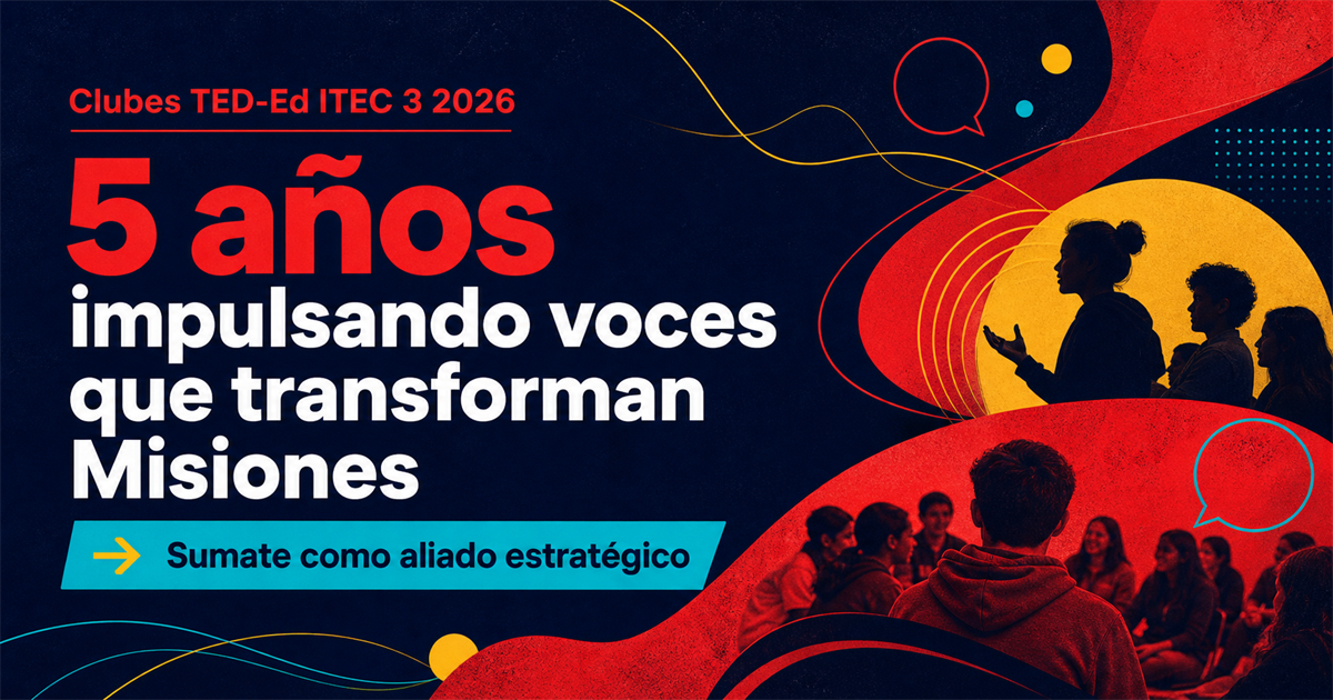 Pieza gráfica de la campaña Clubes TED-Ed ITEC 3 2026